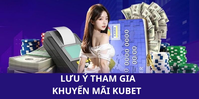 Lưu ý cho thành viên khi tham gia ưu đãi của nhà cái uy tín 